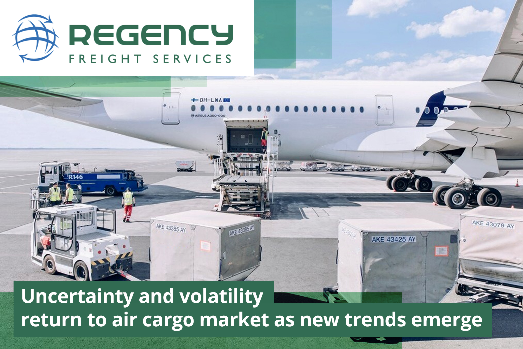 Uncertainty and volatility return to air cargo market as new trends emerge
